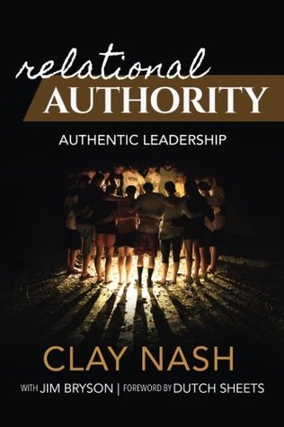 Relational Authority; Authentic Leadership (Paperback)