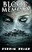 Blood Memory: The Post Apocalyptic Horror Series (Book Six)