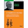 O Tempo e o Outro...