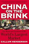 China on the Brink: The Myths & Realities of the World's Largest Market