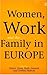 Women, Work and the Family in Europe