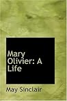 Mary Olivier: A Life
