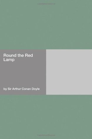 Round The Red Lamp [with Biographical Introduction]