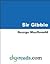 Sir Gibbie [with Biographical Introduction] (Classics for Young Readers)