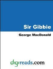 Sir Gibbie [with Biographical Introduction]