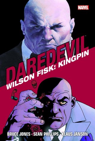 Wilson Fisk: Kingpin (Daredevil Collection #3)