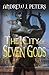 The City of Seven Gods by Andrew J. Peters
