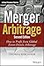Merger Arbitrage: How to Pr...
