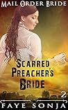 The Scarred Preacher’s Bride by Faye Sonja
