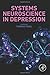 Systems Neuroscience in Depression