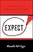 EXPECT by Kenneth W. Hagin