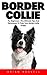 Border Collie: For Beginner...