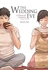 The Wedding Eve - A Véspera do Casamento & outras histórias by Hozumi