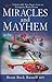 Miracles & Mayhem in the ER (Bonus Edition): More Unbelievable True Stories from an Emergency Room Doctor