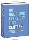 Do One Thing Every Day That Centers You: A Mindfulness Journal (Do One Thing Every Day Journals)