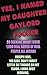 Yes, I Named My Daughter Gaylord Focker. So Focking What!: (Over 1,000 Real Names of Real People) All Weird!