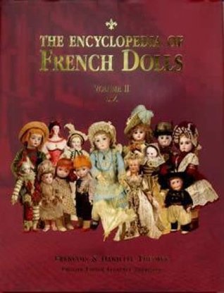Grehge opedia of French Dolls Volume II: L-Z by Danielle Theimer (2006-05-04)