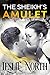 The Sheikh's Amulet by Leslie North
