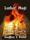 Luther, Magi by Geoffrey C. Porter
