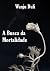 A Busca da Mortalidade