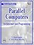 Parallel Computers: Architecture and Programming