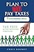 Plan to Not Pay Taxes: Tax Free Active Investing Strategies (The Active Investor Library Book 1)