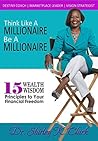 Book cover for Think Like A Millionaire, Be A Millionaire: 15 Wealth Wisdom Principle to Your Financial Freedom