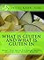 What Is Gluten and What Is ...