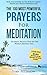 Prayer | The 100 Most Powerful Prayers for Meditation | 2 Amazing Bonus Books to Pray for Your Inner Child & Action: Sit Back, Relax & Take In The World Around You