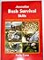 Australian Bush Survival Skills : A Complete Guide to Surviving in the Wild