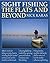 Sight Fishing the Flats and Beyond by Nick Karas