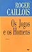 Os Jogos e os Homens