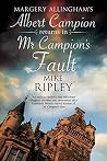 Mr Campion's Fault: Margery Allingham's Albert Campion's new mystery (An Albert Campion Mystery Book 3)