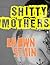Shitty Mothers: A Collectio...