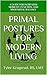 Primal Postures for Modern ...
