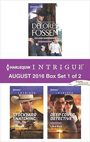 Harlequin Intrigue August 2016 - Box Set 1 of 2: Six-Gun Showdown / Stockyard Snatching / Deep Cover Detective