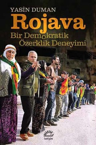 Rojava: Bir Demokratik Özerklik Deneyimi (Paperback)