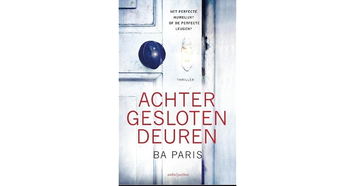 Achter gesloten deuren by B.A. Paris Achter gesloten deuren by B.A. Paris