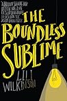 The Boundless Sublime by Lili Wilkinson