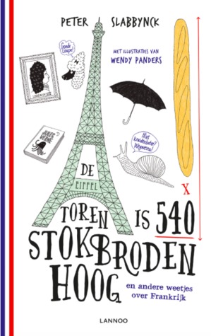 De Eiffeltoren is 540 stokbroden hoog en andere weetjes over Frankrijk (Hardcover)
