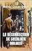 La Résurrection de Sherlock Holmes (French Edition)