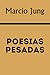 Poesias Pesadas