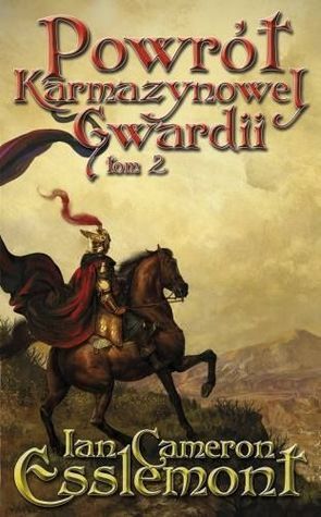 Powrót Karmazynowej Gwardii, Tom 2 (Malazan Empire, #2.2)