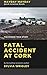 Fatal Accident At Cork: The Sordid True Story (Quick Aviation Reads Book 1)