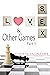 Love Sex & Other Games (Par...