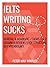 How To Pass IELTS Writing: ...
