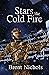 Stars Like Cold Fire