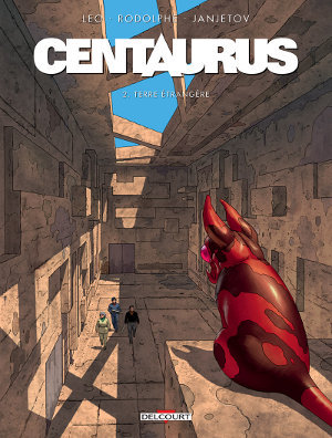 Centaurus, tome 2: Terre étrangère (Hardcover)