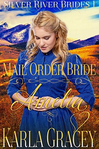 Mail Order Bride Amelia (Silver River Brides #1)