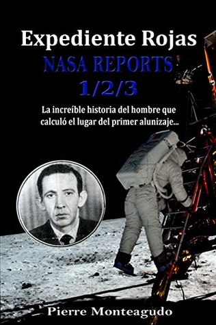 Expediente Rojas: NASA Reports 1/2/3 (Trilogía Expediente Rojas nº 3) (Spanish Edition)